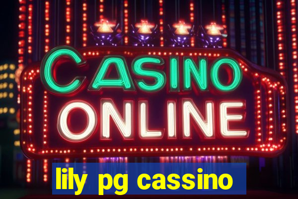 lily pg cassino